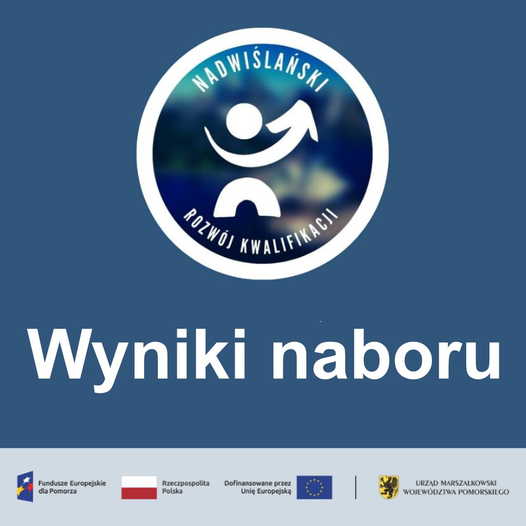 Zdjęcie artykułu Wyniki naboru nr I -"Nadwiślański rozwój kwalifikacji" FEP 2021-2027